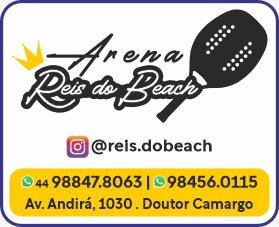 Arena Reis do Beach, whatsapp 44 98847 8063 ou 98456 0115 avenida Andirá, 1030 centro Doutor Camargo siga no Instagram @reis.dobeach Arena Reis do Beach o point de Doutor Camargo.