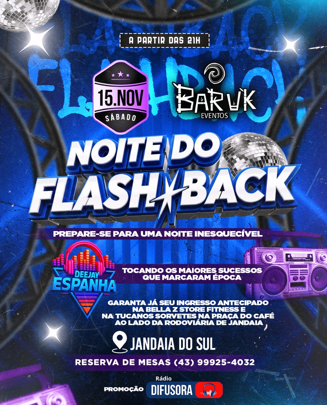 Noite do Fhasch Back sábado 15 de Novembro a partir das 21:00 hrs na Baruk Eventos em Jandaia do Sul. Prepare-se para uma noite inesquecível ao som do DJ Espanha, tocando os maiores sucessos que marcaram época. Garanta já seu ingresso antecipado na Bella Z Store Fitness e na Tucanos Sorvetes na Praça do Café ao lado da rodoviária de Jandaia reserva de mesas pelo 43 99925-4032 Promoção Rádio Difusora!