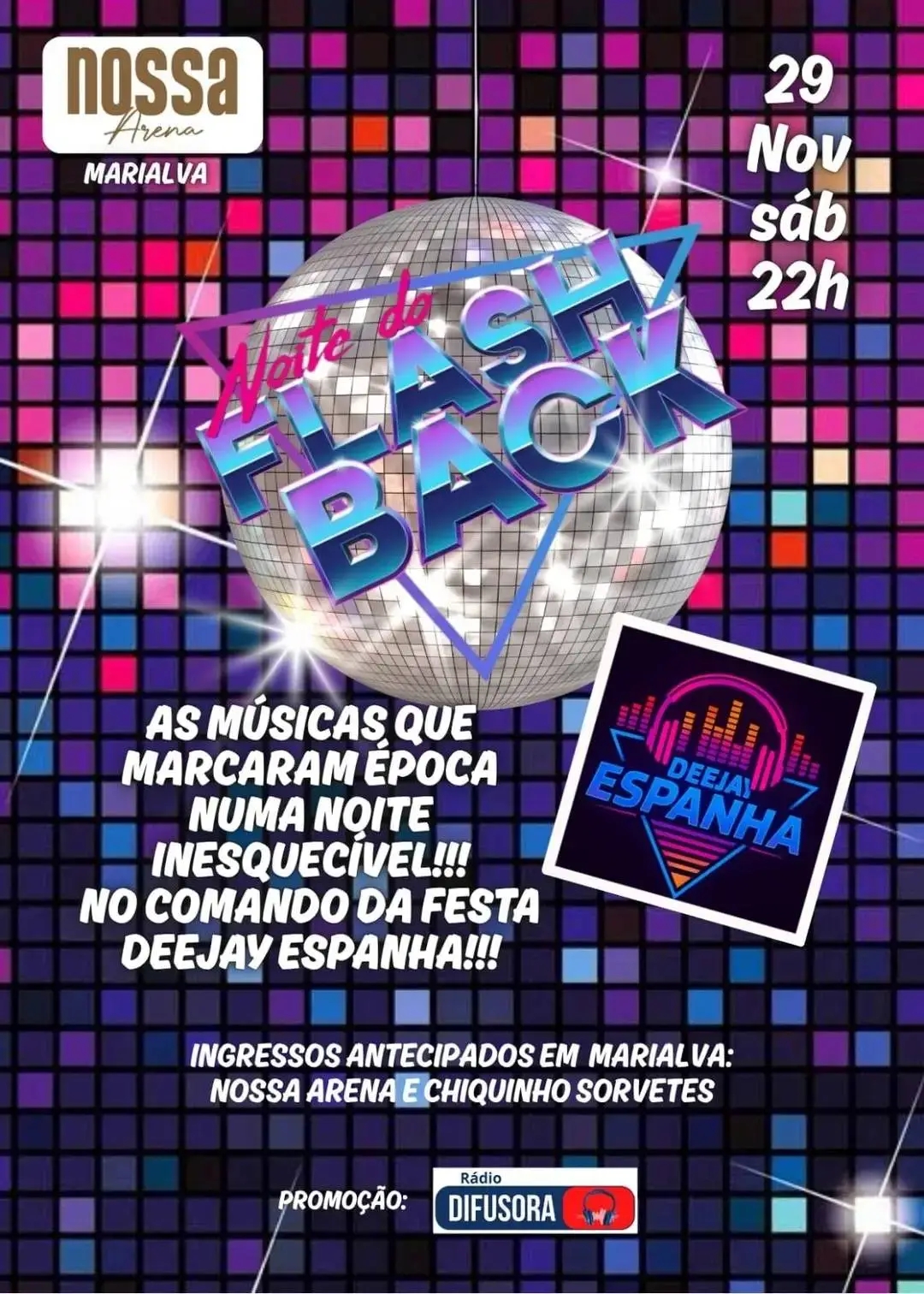 Noite do Fhasch Back sábado dia 29 de Novembro a partir das 22:00 hrs local: Nossa Arena Marialva. Prepare-se para uma noite inesquecível ao som do DJ Espanha, tocando os maiores sucessos que marcaram época!  Garanta já seu ingresso antecipado em Marialva na Nossa Arena e na Chiquinho Sorvetes.  Promoção da Rádio Difusora!