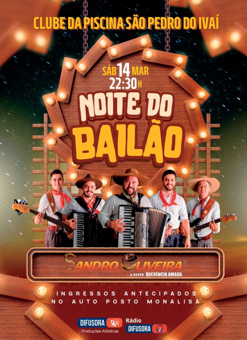 Noite do Bailão com o cantor Sandro Oliveira e Grupo Querência Amada, Sábado 14 de Março a partir das 22:30 hrs no Clube da Piscina São Pedro do Ivaí ingressos antecipados Auto Posto Monalisa Promoção rádio Difusora Difusora Produções Artísticas.
